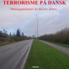 Terrorisme På Dansk - ?blekingegadebandenâ Der Ikke Blev Afsløretâ¦ - Eddy Thomsen - Bog